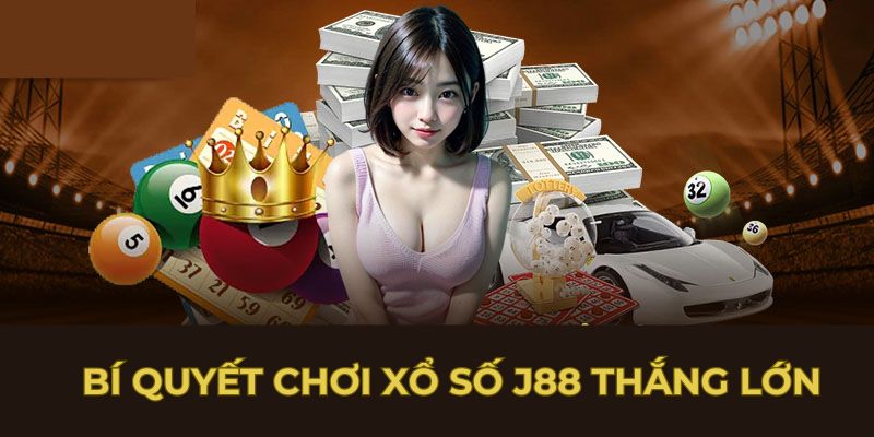 Bí quyết chơi xổ số J88 thắng lớn