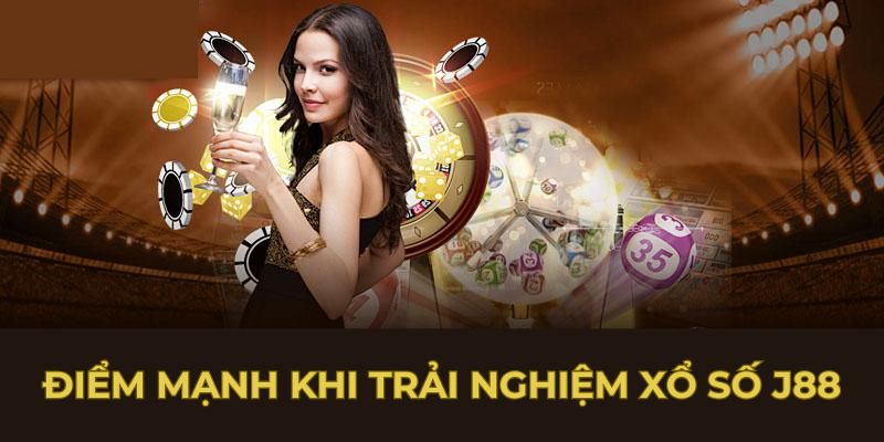 Điểm mạnh khi trải nghiệm xổ số J88