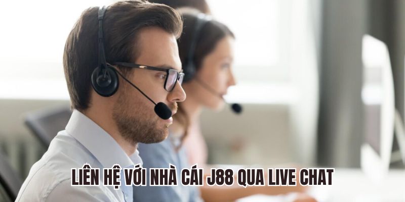 Liên hệ với nhà cái J88 qua live chat