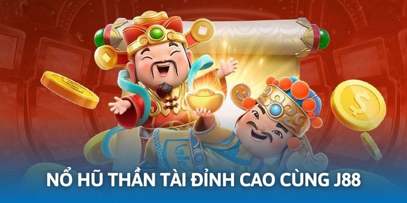 Quay hũ thần tài là trò chơi slot nổi bật bậc nhất tại nhà cái