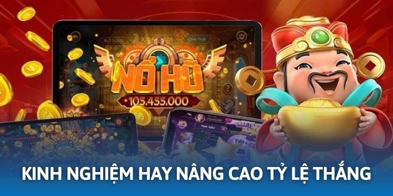 Áp dụng kinh nghiệm hay giúp nâng cao hiệu quả đặt cược