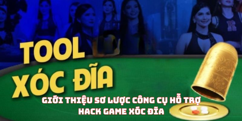 Giới thiệu sơ lược công cụ hỗ trợ hack game xóc đĩa